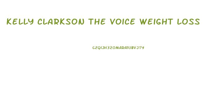 Kelly Clarkson The Voice Weight Loss