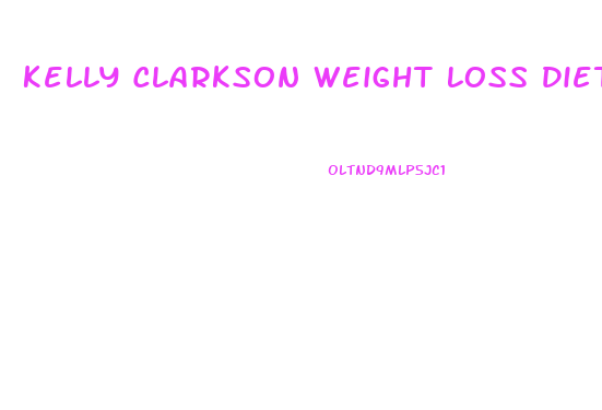 Kelly Clarkson Weight Loss Diet Plan