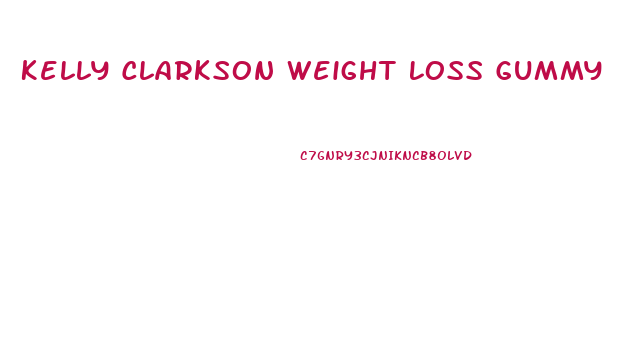 Kelly Clarkson Weight Loss Gummy