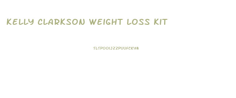 Kelly Clarkson Weight Loss Kit