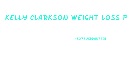 Kelly Clarkson Weight Loss Pics