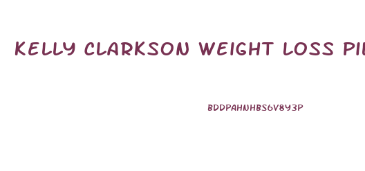 Kelly Clarkson Weight Loss Pill 2024