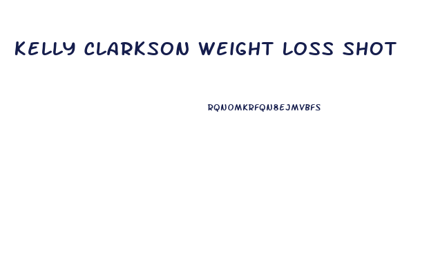 Kelly Clarkson Weight Loss Shot