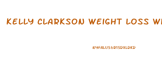 Kelly Clarkson Weight Loss What Diet Plan