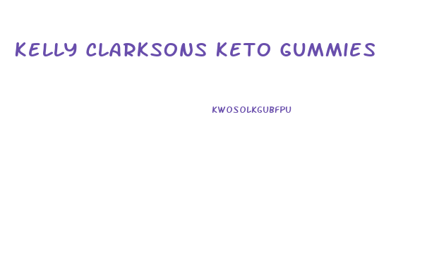 Kelly Clarksons Keto Gummies