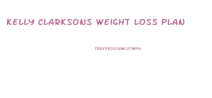Kelly Clarksons Weight Loss Plan