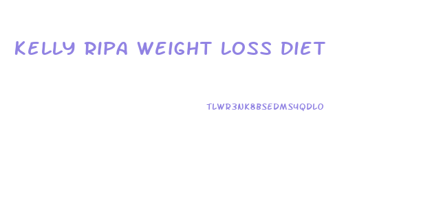 Kelly Ripa Weight Loss Diet
