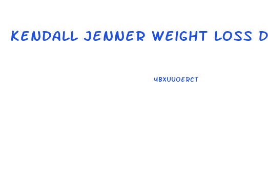 Kendall Jenner Weight Loss Diet