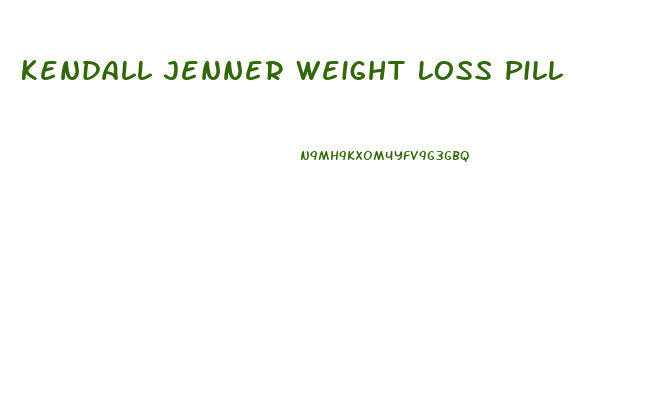 Kendall Jenner Weight Loss Pill