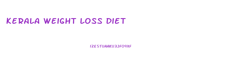 Kerala Weight Loss Diet