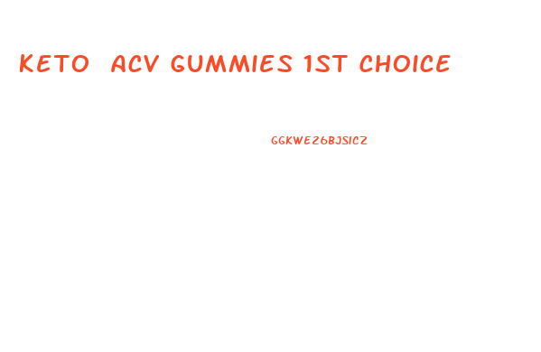 Keto Acv Gummies 1st Choice