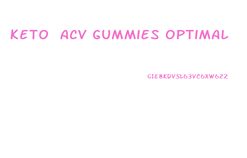 Keto Acv Gummies Optimal