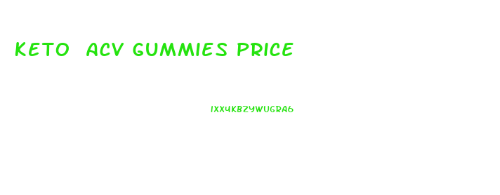 Keto Acv Gummies Price
