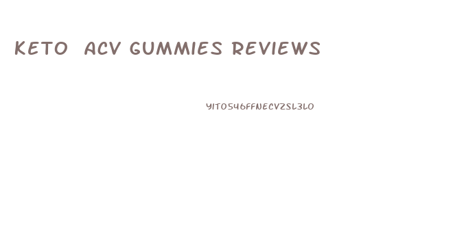 Keto Acv Gummies Reviews