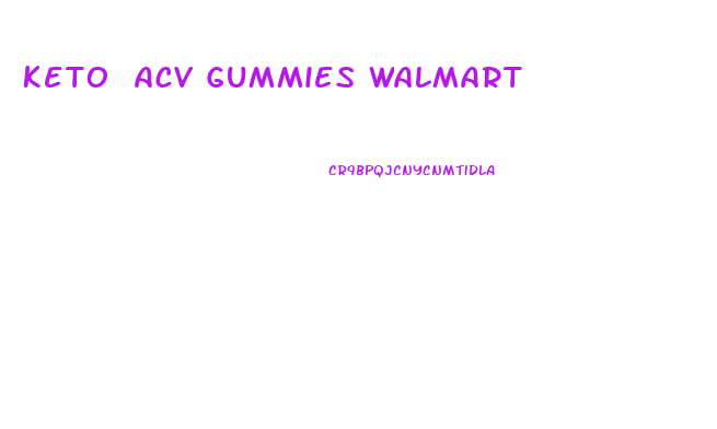Keto Acv Gummies Walmart