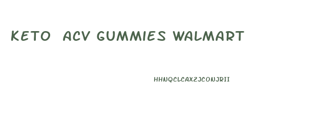 Keto Acv Gummies Walmart