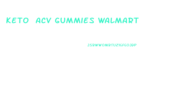 Keto Acv Gummies Walmart