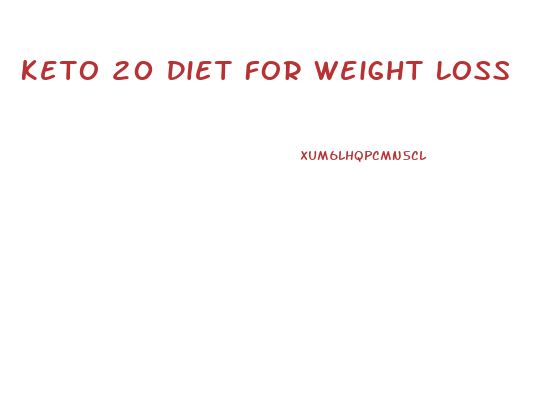 Keto 20 Diet For Weight Loss