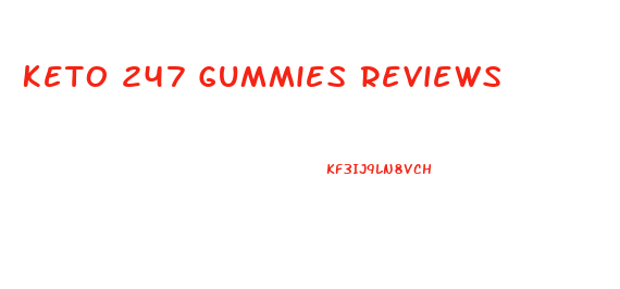 Keto 247 Gummies Reviews