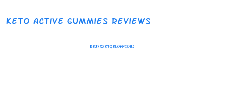 Keto Active Gummies Reviews