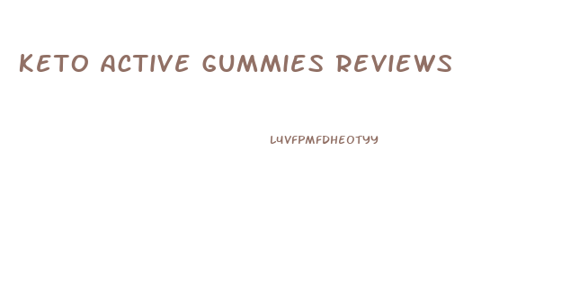 Keto Active Gummies Reviews