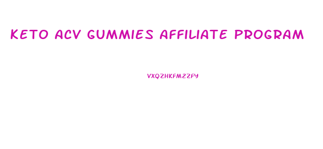 Keto Acv Gummies Affiliate Program