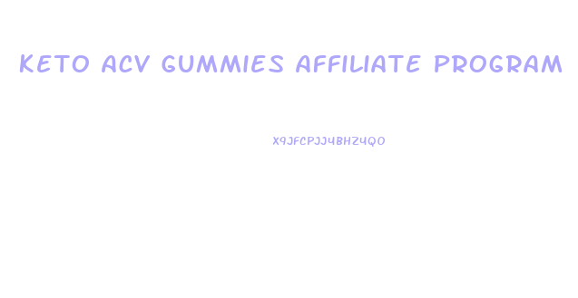 Keto Acv Gummies Affiliate Program