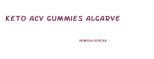 Keto Acv Gummies Algarve