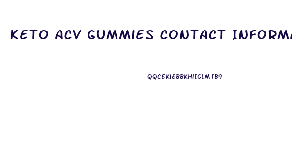 Keto Acv Gummies Contact Information