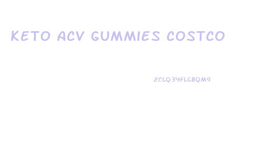Keto Acv Gummies Costco