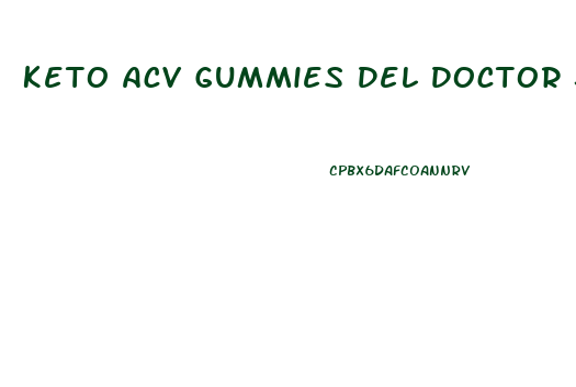 Keto Acv Gummies Del Doctor Juan