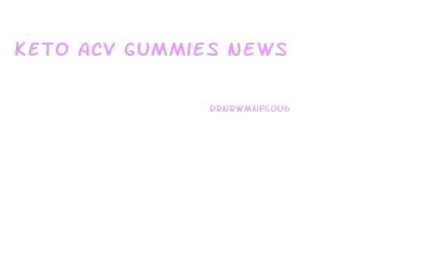 Keto Acv Gummies News