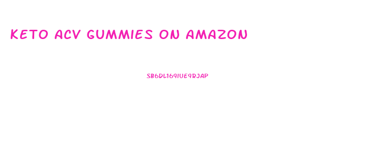 Keto Acv Gummies On Amazon