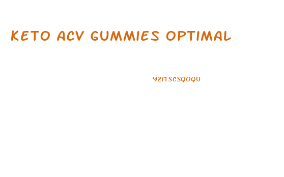 Keto Acv Gummies Optimal