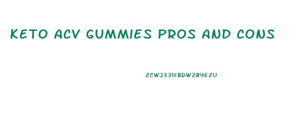 Keto Acv Gummies Pros And Cons