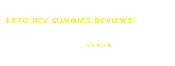 Keto Acv Gummies Reviews