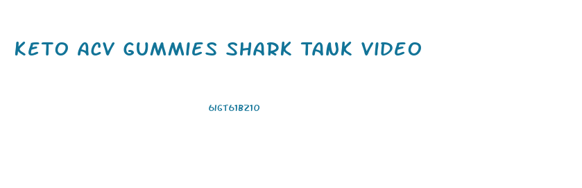 Keto Acv Gummies Shark Tank Video