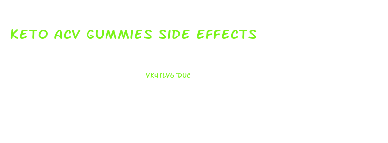 Keto Acv Gummies Side Effects