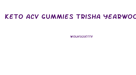 Keto Acv Gummies Trisha Yearwood
