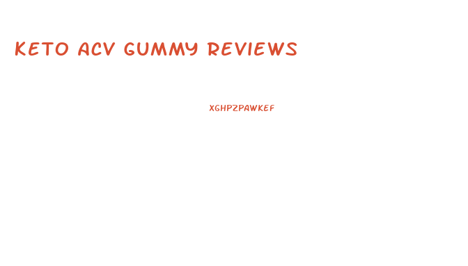 Keto Acv Gummy Reviews