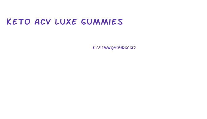 Keto Acv Luxe Gummies