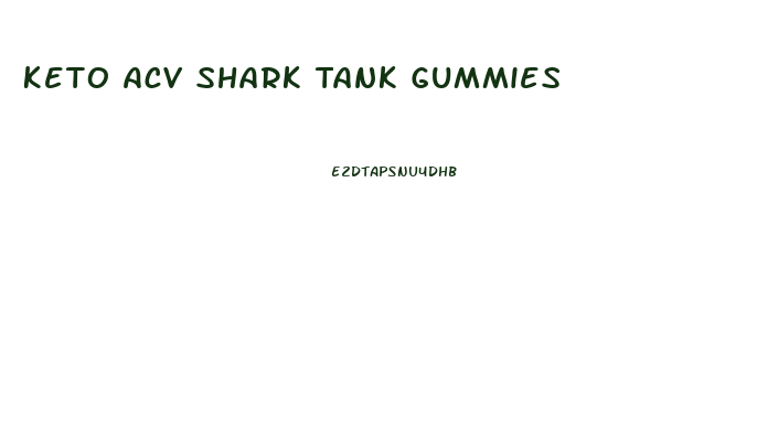 Keto Acv Shark Tank Gummies