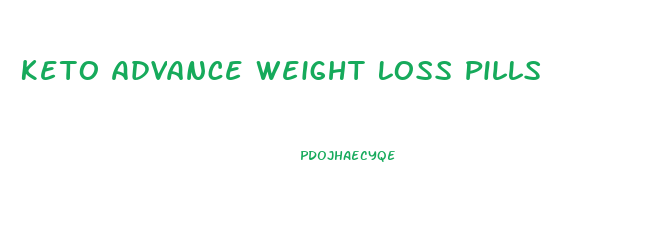 Keto Advance Weight Loss Pills