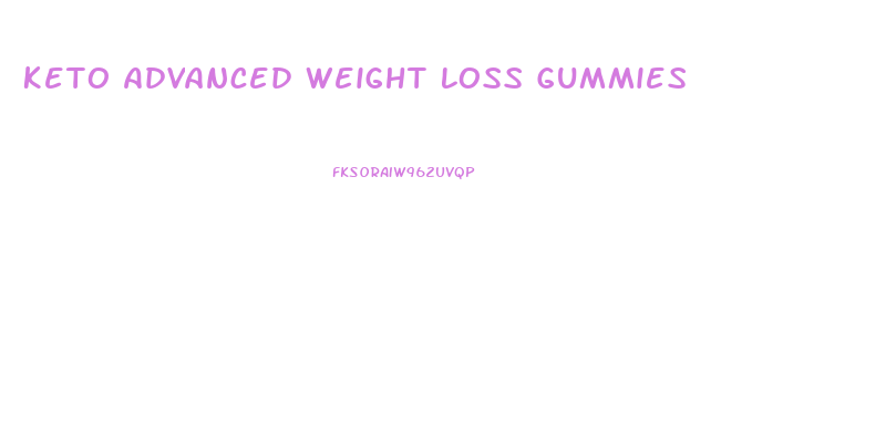 Keto Advanced Weight Loss Gummies