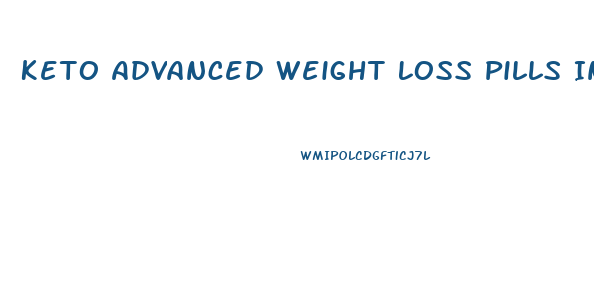 Keto Advanced Weight Loss Pills In Pakistan