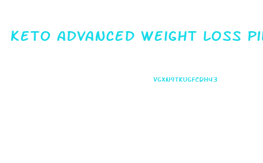 Keto Advanced Weight Loss Pills Nz