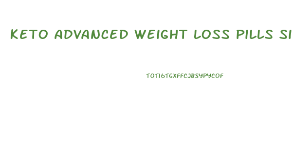 Keto Advanced Weight Loss Pills Side Effects