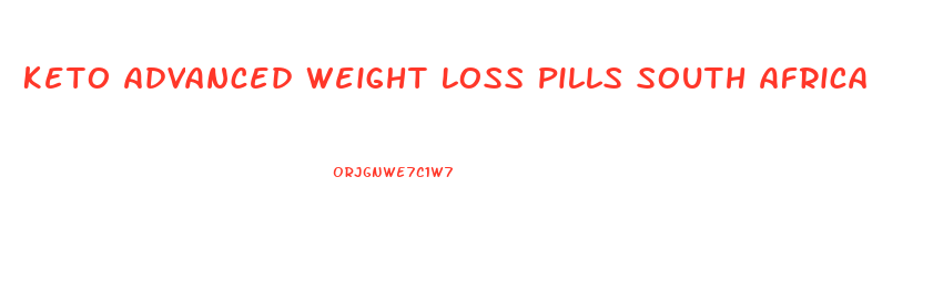 Keto Advanced Weight Loss Pills South Africa