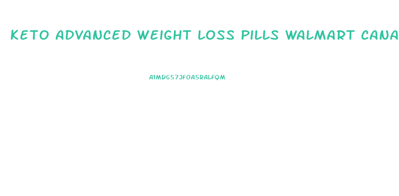 Keto Advanced Weight Loss Pills Walmart Canada