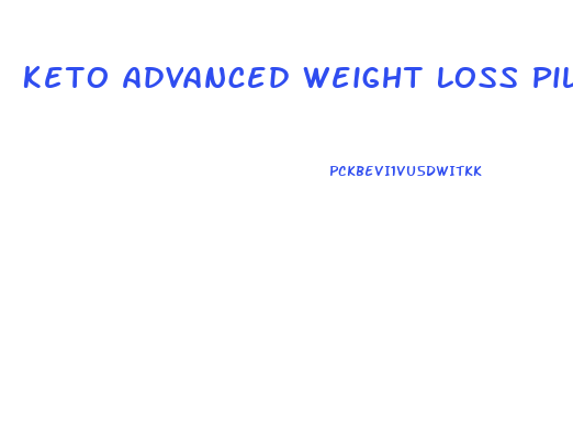 Keto Advanced Weight Loss Pills Walmart